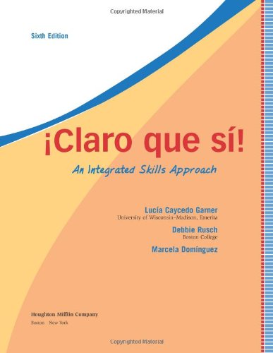 Claro que si!: An Integrated Skills Approach,Used