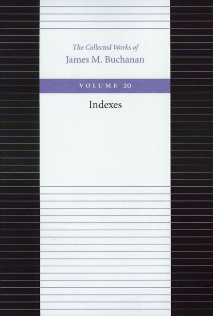 Indexes (The Collected Works Of James M. Buchanan),New
