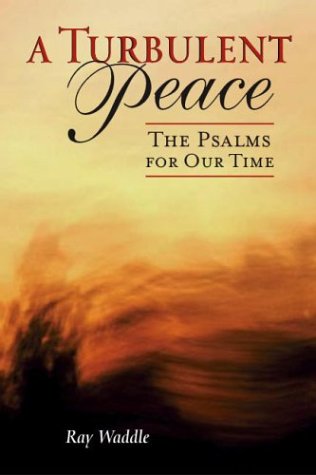 A Turbulent Peace: The Psalms For Our Time,New