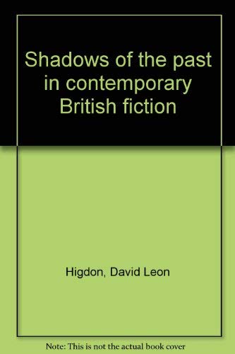 Shadows of the past in contemporary British fiction,Used