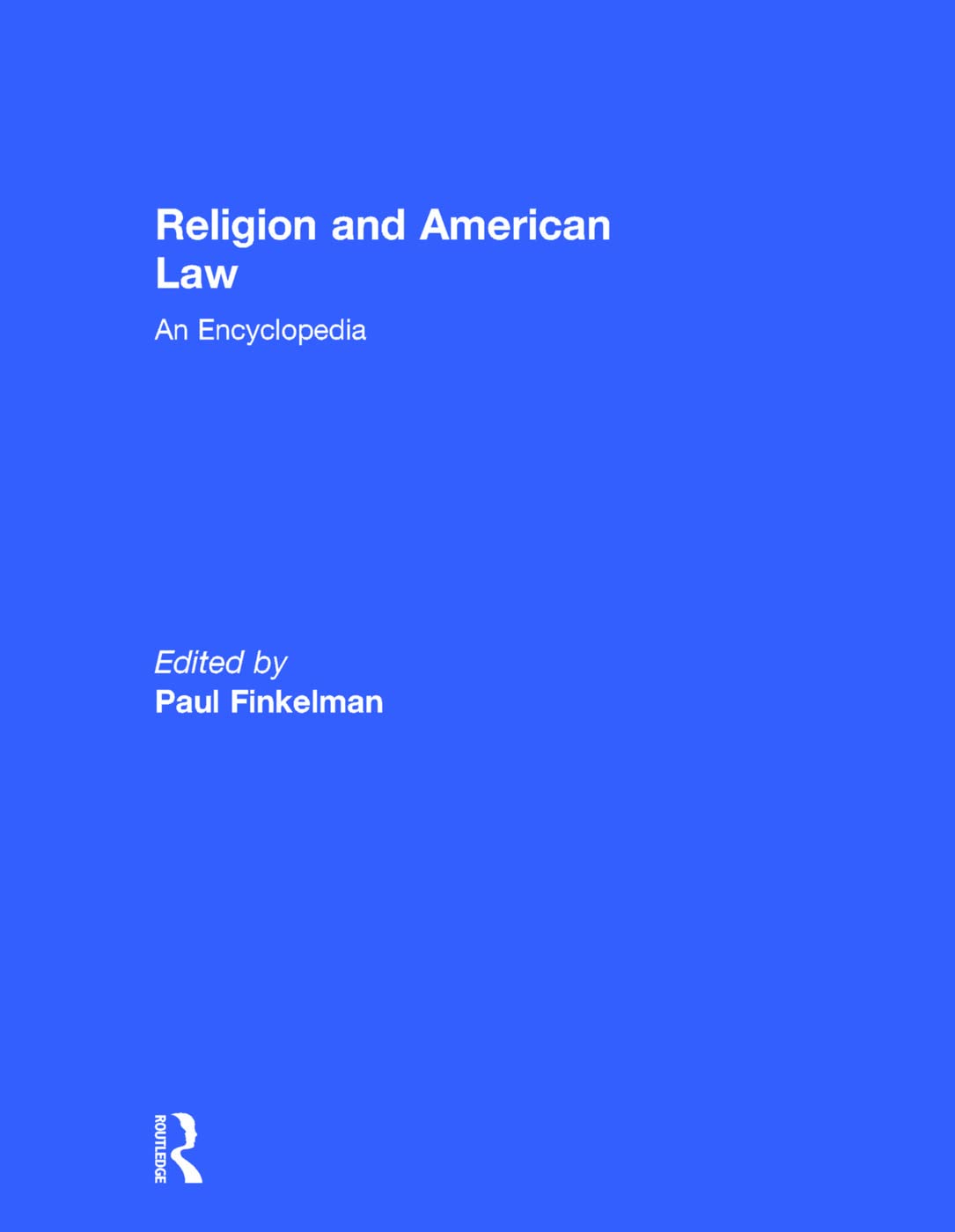 Religion And American Law: An Encyclopedia (Garland Reference Library Of The Humanities),Used