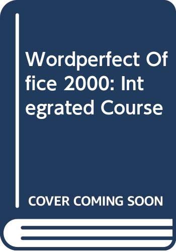 Wordperfect Office 2000: Integrated Course,Used