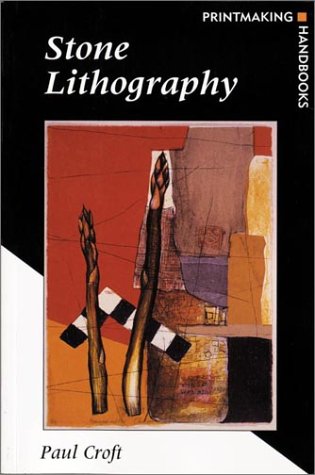 Stone Lithography (Printmaking Handbooks),Used