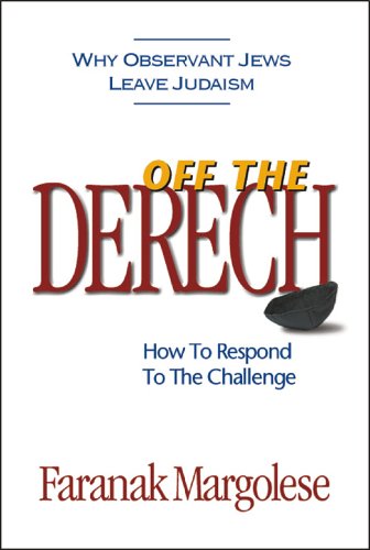 Off the Derech: How to Respond to the Challenge,Used