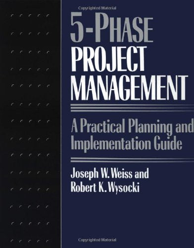 Fivephase Project Management: A Practical Planning And Implementation Guide,Used