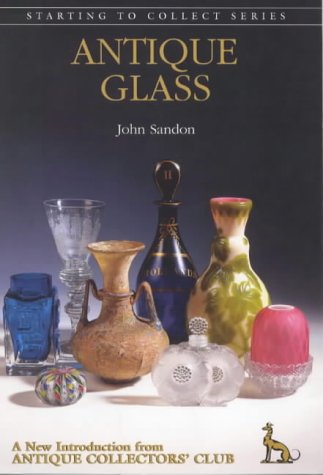 Antique Glass (Starting to Collect Series),Used