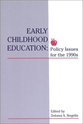 Early Childhood Education: Policy Issues For The 1990S (Social And Policy Issues In Education: The University Of Cincinnati Seri,Used