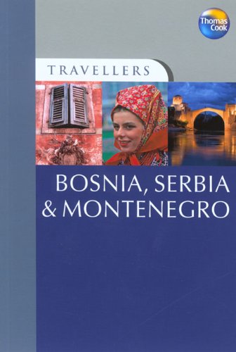 Travellers Bosnia, Serbia & Montenegro (Thomas Cook Travellers Guides),Used