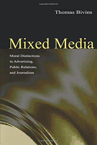 Mixed Media: Moral Distinctions in Advertising, Public Relations, and Journalism,Used