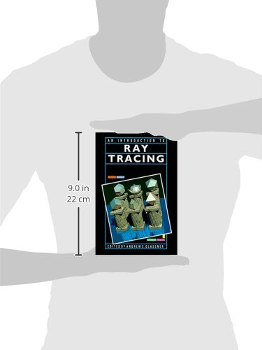 An Introduction to Ray Tracing (The Morgan Kaufmann Series in Computer Graphics),New