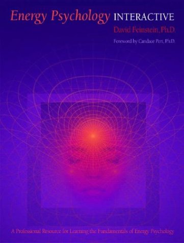 Energy Psychology Interactive: Rapid Interventions for Lasting Change (book),New