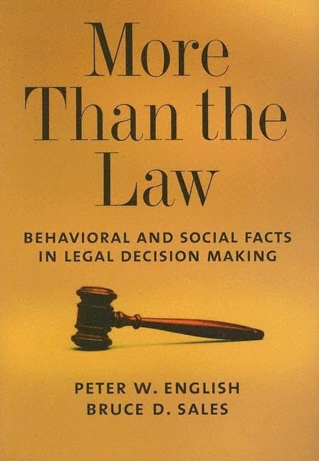 More Than the Law: Behavioral and Social Facts in Legal Decision Making (Law and Public Policy),Used