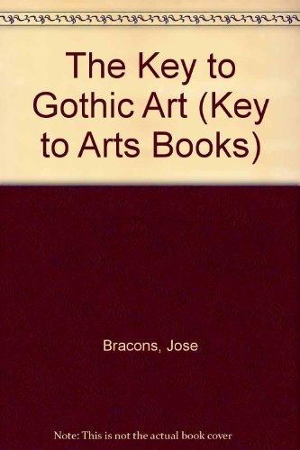 The Key to Gothic Art (Key to Arts Books) (English and Spanish Edition),Used