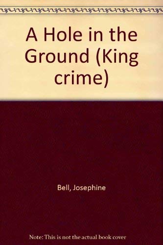 A hole in the ground (King crime),Used