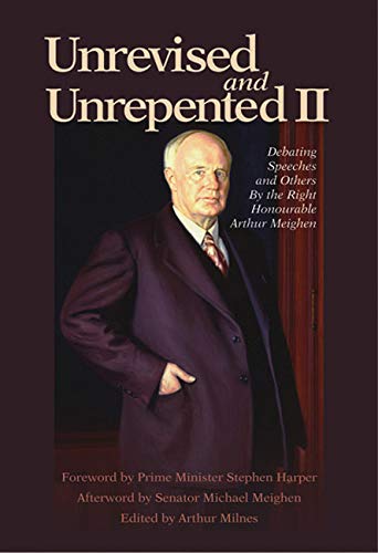 Unrevised and Unrepented II: Debating Speeches and Others (Queen's Policy Studies Series) (Volume 147),Used