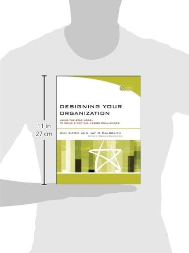 Designing Your Organization: Using the STAR Model to Solve 5 Critical Design Challenges,Used