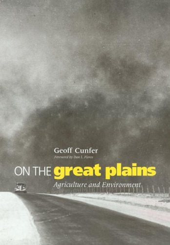 On the Great Plains: Agriculture and Environment (Volume 20) (Environmental History Series),Used