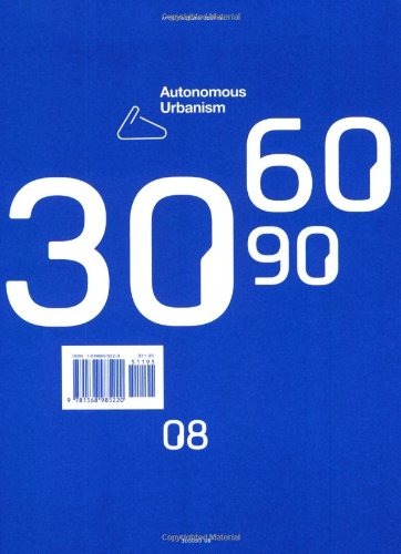 30 60 90 08: Autonomous Urbanism,Used