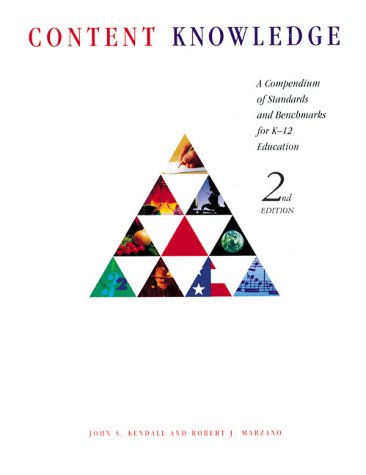 Content Knowledge: A Compendium of Standards and Benchmarks for K12 Education, 2nd edition,Used