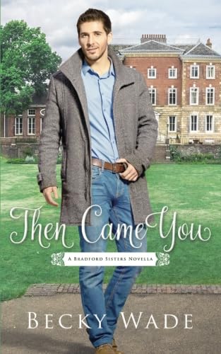 Then Came You: A Bradford Sisters Novella,Used