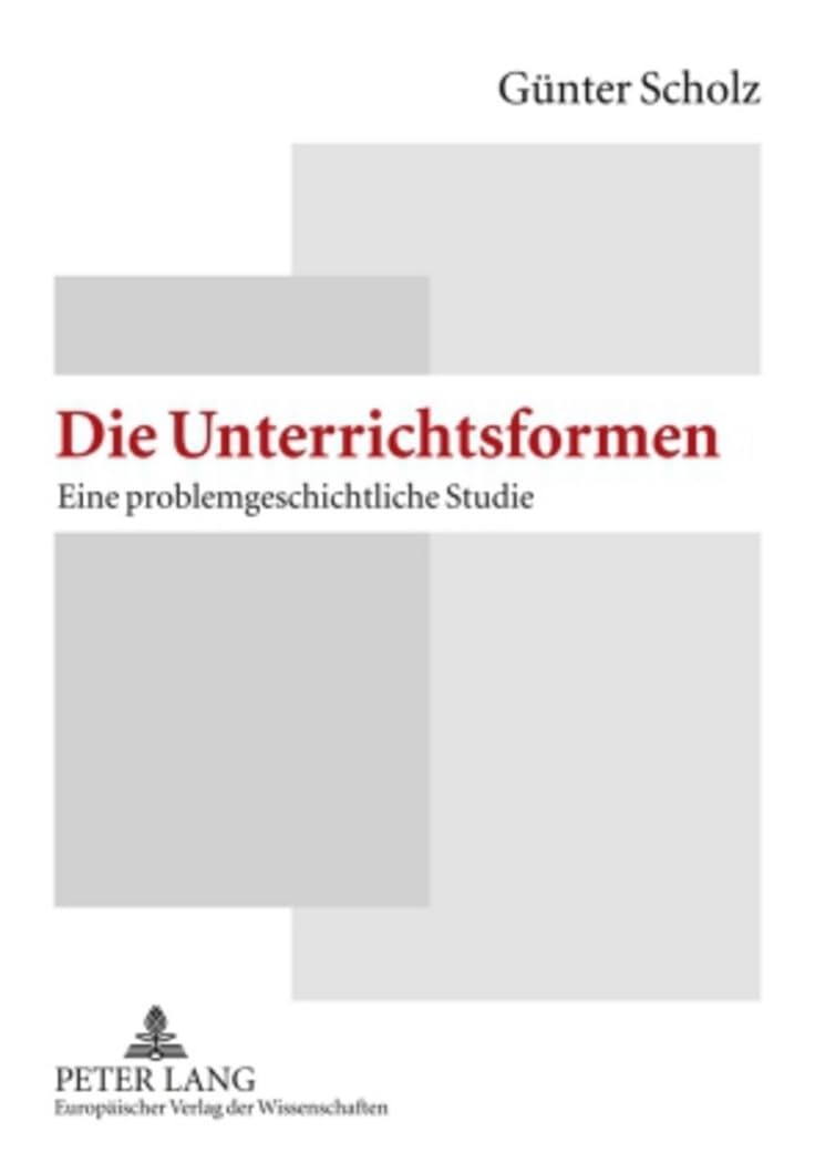 Die Unterrichtsformen: Eine Problemgeschichtliche Studie (German Edition),Used