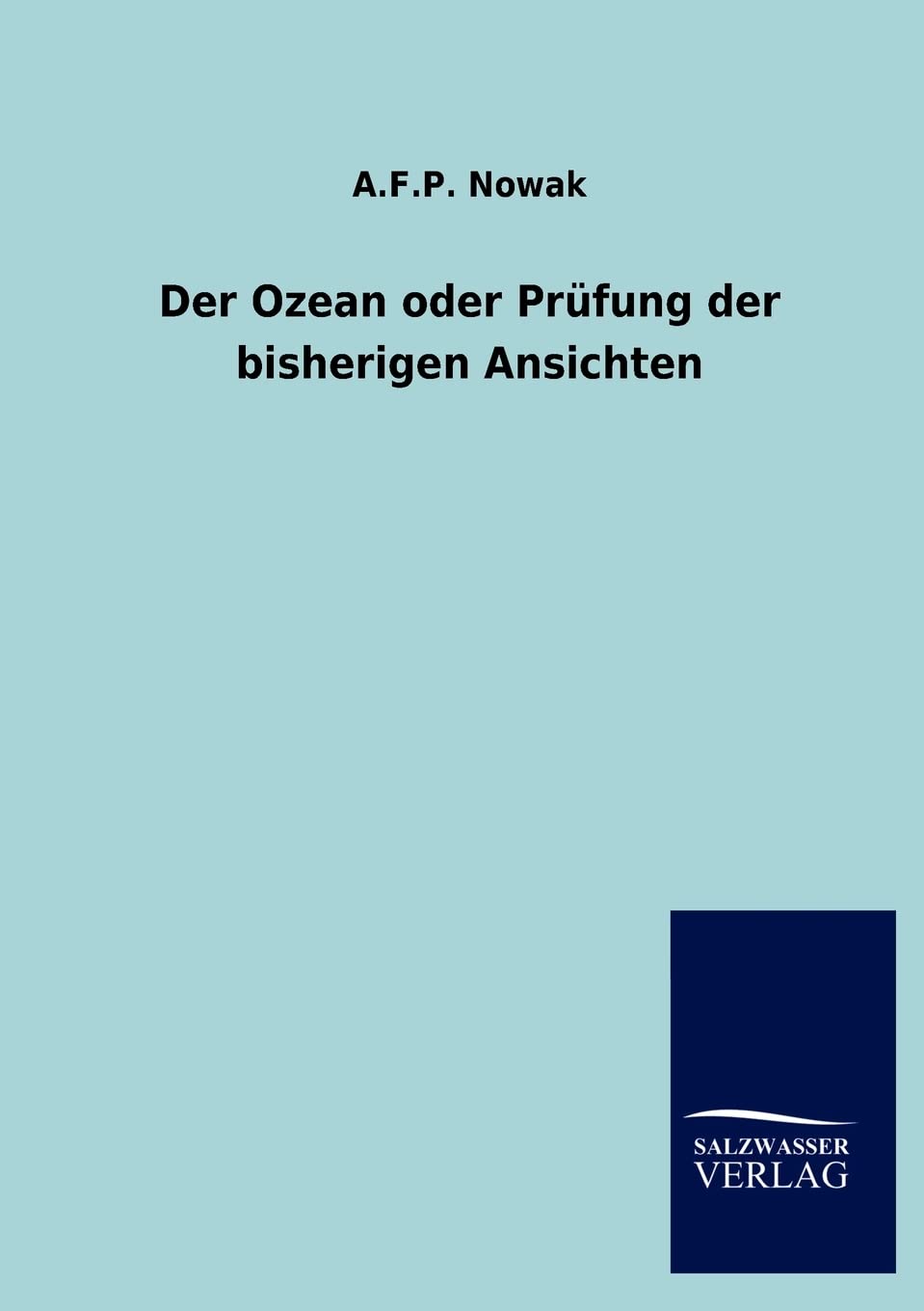 Der Ozean oder Prfung der bisherigen Ansichten (German Edition),Used