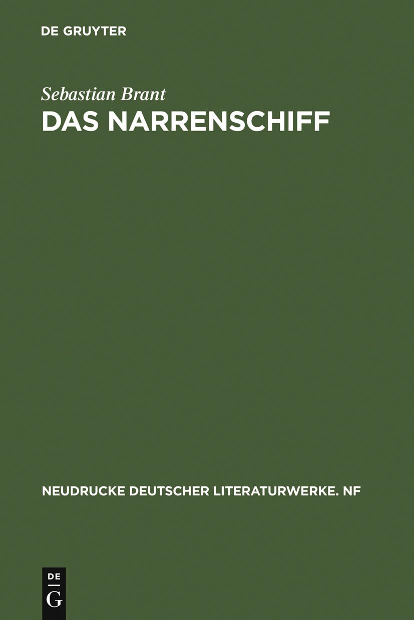 Das Narrenschiff: Nach der Erstausgabe (Basel 1494) mit den Zustzen der Ausgaben von 1495 und 1499 sowie den Holzschnitten der d,Used