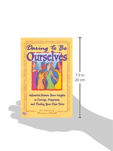 Daring to Be Ourselves:Influential Women Share Insights on Courage, Happiness, and Finding Your Own Voice,Used