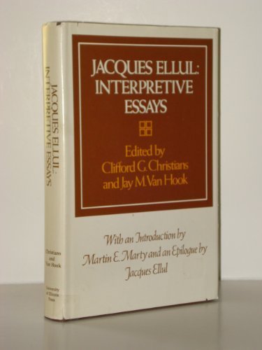 Jacques Ellul: Interpretive Essays,Used