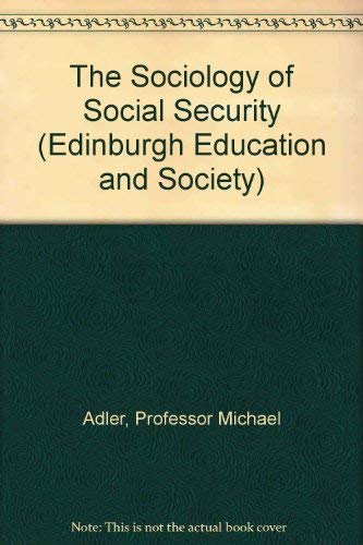 The Sociology of Social Security (EDINBURGH EDUCATION AND SOCIETY),Used