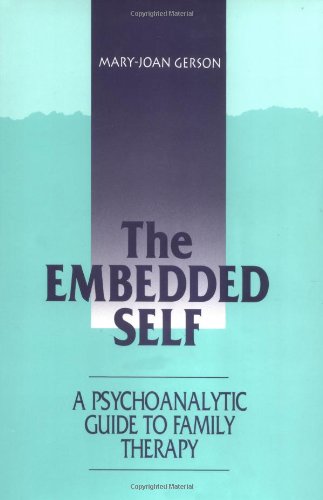 The Embedded Self: A Psychoanalytic Guide to Family Therapy,Used