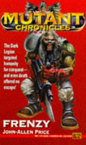 Frenzy (Mutant Chronicles : the Apostle of Insanity Trilogy),Used