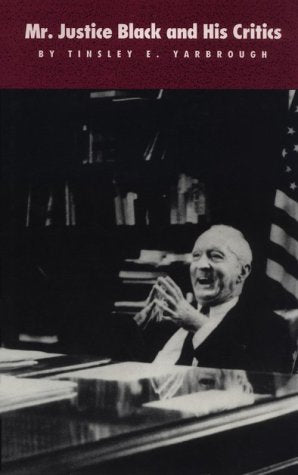 Mr. Justice Black and His Critics,Used