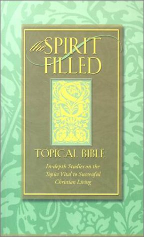 The SpiritFilled Believer's Topical Bible: Reference Edition,Used