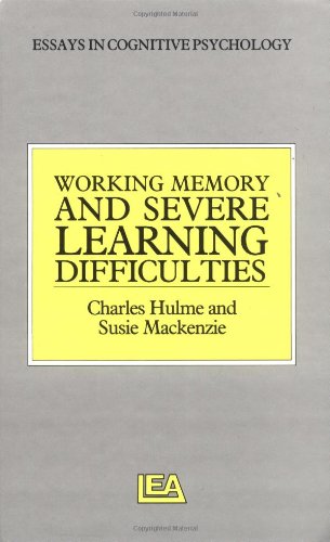 Working Memory and Severe Learning Difficulties (Essays in Cognitive Psychology),Used