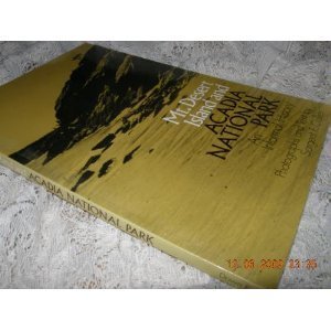 Mt. Desert Island and Acadia National Park: An Informal History,Used