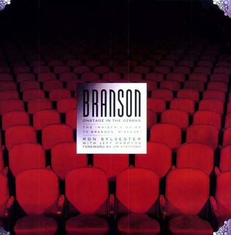 Branson: Onstage in the Ozarks : The Insider's Guide to Branson, Missouri,Used