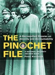 The Pinochet File: A Declassified Dossier on Atrocity and Accountability,Used