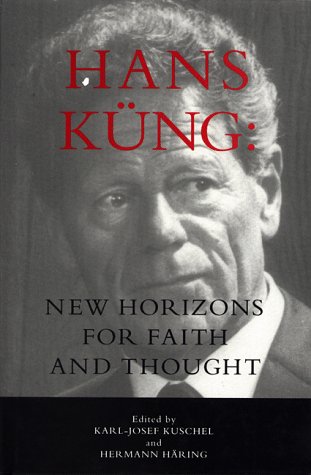 Hans Kung: New Horizons for Faith and Thought,Used