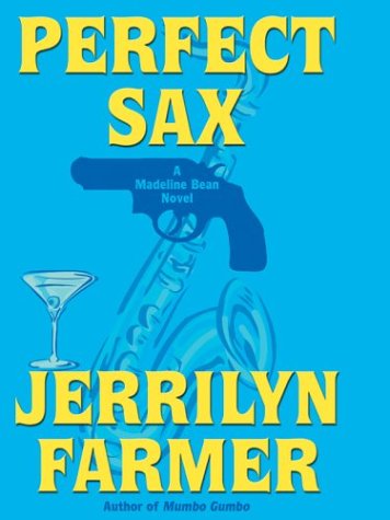 Perfect Sax: A Madeline Bean Novel,Used
