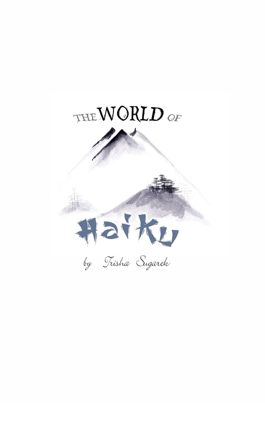 The World Of Haiku: Haiku Poetry With Sumie Artwork,Used