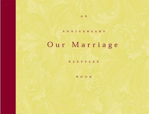 Our Marriage: An Anniversary Keepsake Book