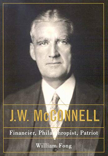 J.W. Mcconnell: Financier, Philanthropist, Patriot,New