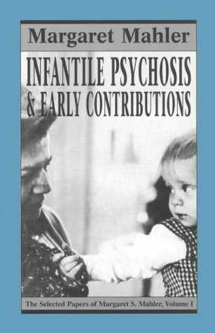 Infantile Psychosis and Early Contributions (Master Work Series),Used