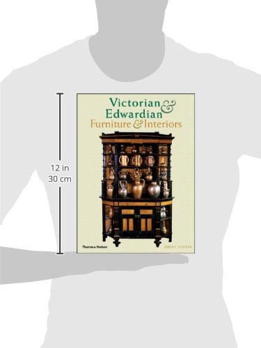 Victorian And Edwardian Furniture And Interiors: From The Gothic Art Revival To Art Nouveau,Used