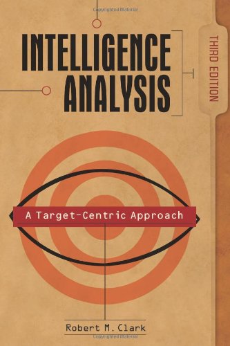 Intelligence Analysis: A TargetCentric Approach, 3rd Edition,Used