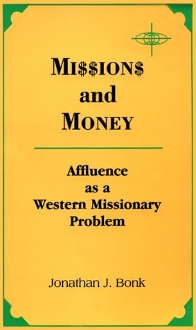 Missions and Money : Affluence As a Western Missionary Problem (American Society of Missiology Series),Used