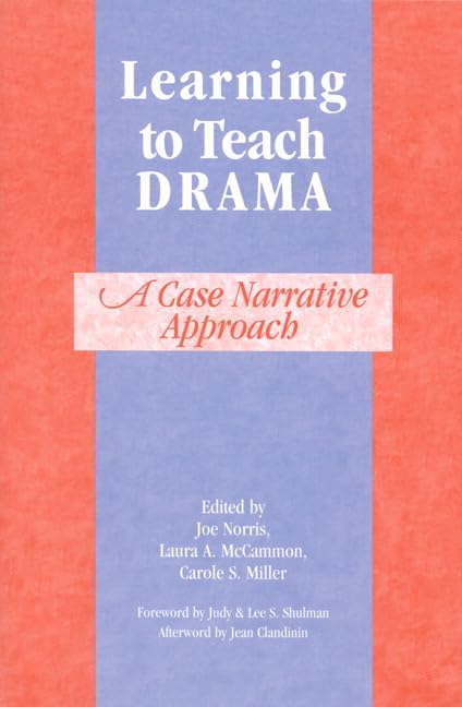 Learning to Teach Drama: A Case Narrative Approach,Used