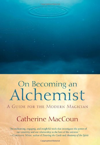 On Becoming an Alchemist: A Guide for the Modern Magician,Used