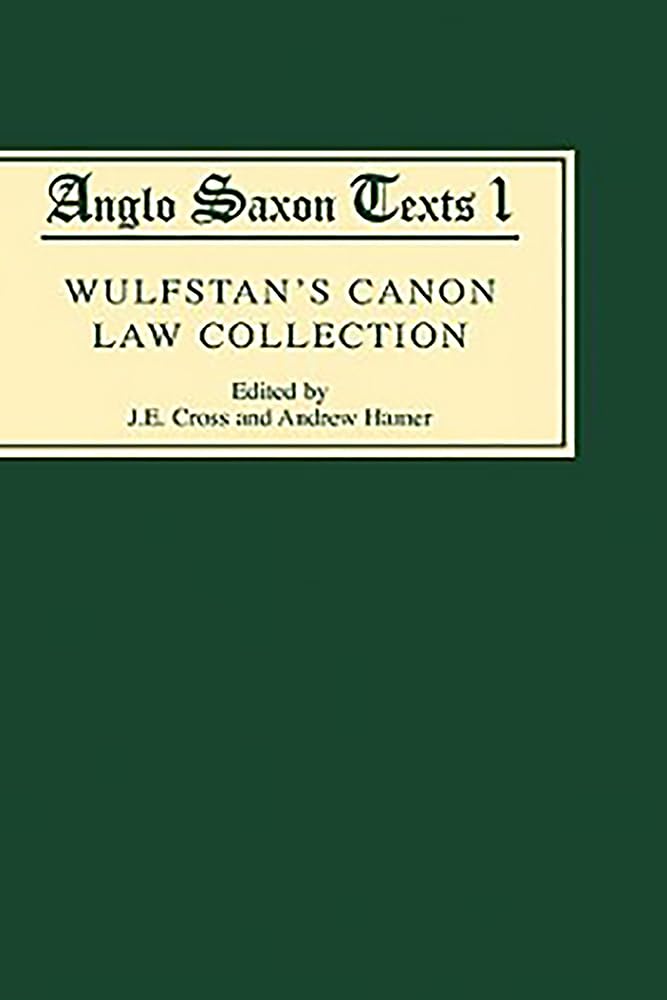 Wulfstan's Canon Law Collection (AngloSaxon Texts, 1) (Volume 1),Used